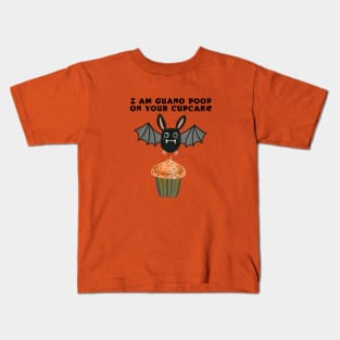 I am guano poop on your cupcake - naughty bat Kids T-Shirt